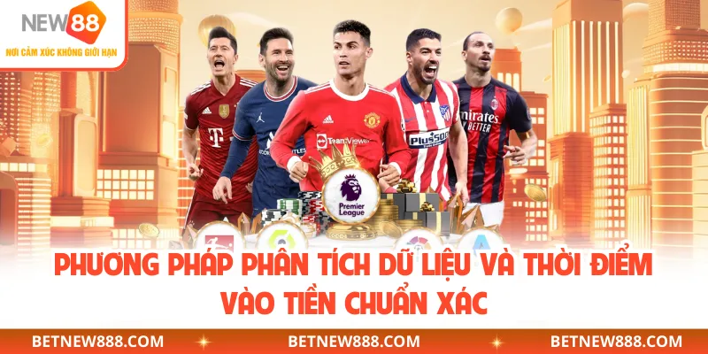 Phương pháp phân tích dữ liệu và thời điểm vào tiền chuẩn xác